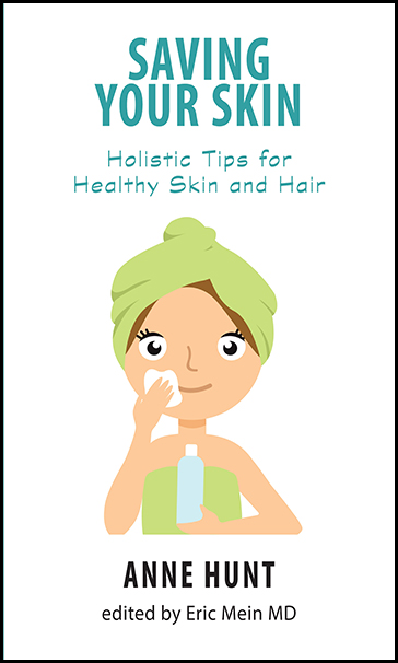Saving Your Skin: Holistic Tips for Healthy Skin and Hair