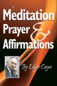 Meditation, Prayer & Affirmations