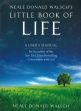 Neale Donald Walsch's Little Book of Life