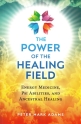 The Power of the Healing Field