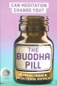 The Buddha Pill